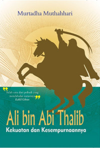Image of Ali bin Abi Thalib:Kekuatan dan Kesempurnaannya